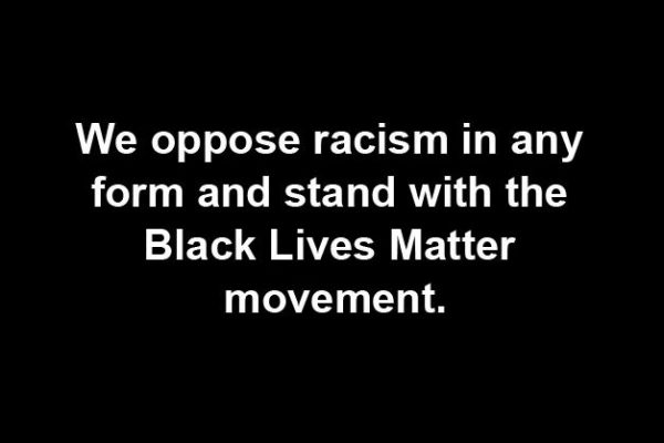 white text on black background: "We oppose racism in any form and stand with the Black Lives Matter movement."